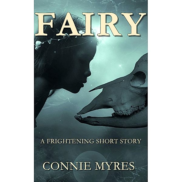 Fairy (Spooky Shorts, #6) / Spooky Shorts, Connie Myres