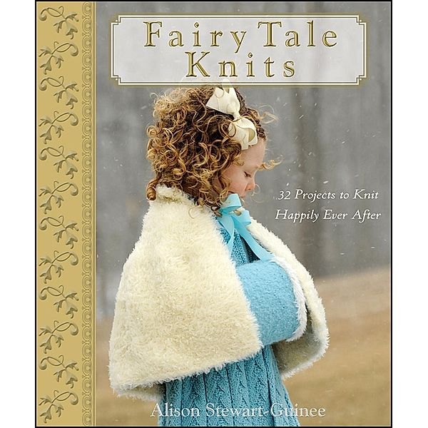 Fairy Tale Knits, A. Stewart-Guinee