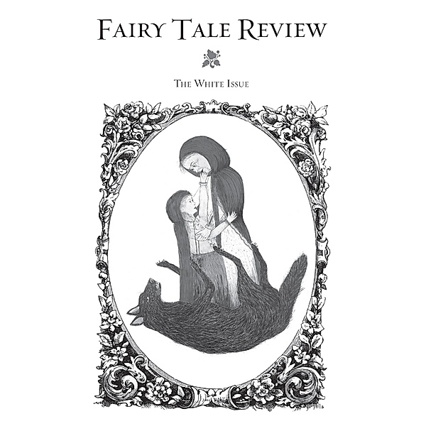 Fairy Tale Review, Kate Bernheimer