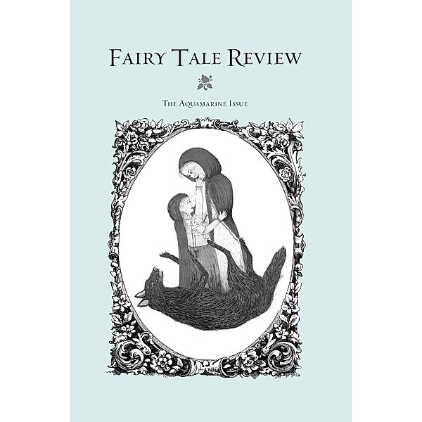 Fairy Tale Review, Kate Bernheimer