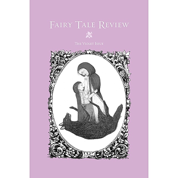 Fairy Tale Review, Kate Bernheimer