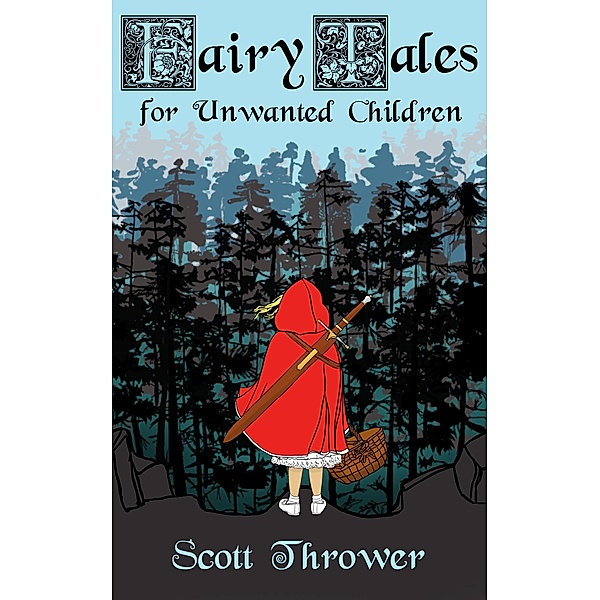 Fairy Tales for Unwanted Children / Fairy Tales for Unwanted Children, Scott Thrower