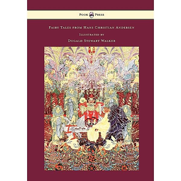Fairy Tales from Hans Christian Andersen - Illustrated by Dugald Stewart Walker, Hans Christian Andersen