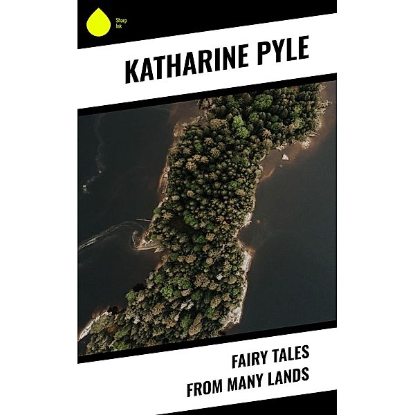 Fairy Tales from Many Lands, Katharine Pyle