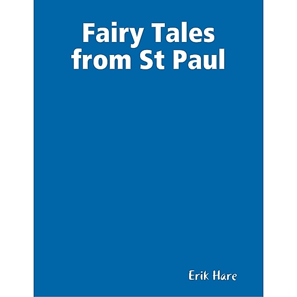 Fairy Tales from St Paul, Erik Hare