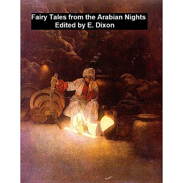 Fairy Tales from the Arabian Nights, E. Dixon