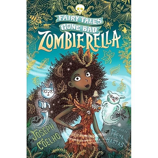 Fairy Tales Gone Bad - Zombierella, Joseph Coelho