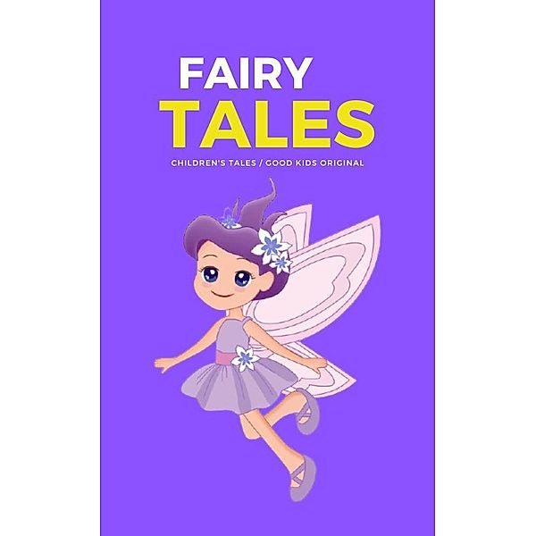 Fairy Tales (Good Kids, #1) / Good Kids, Good Kids