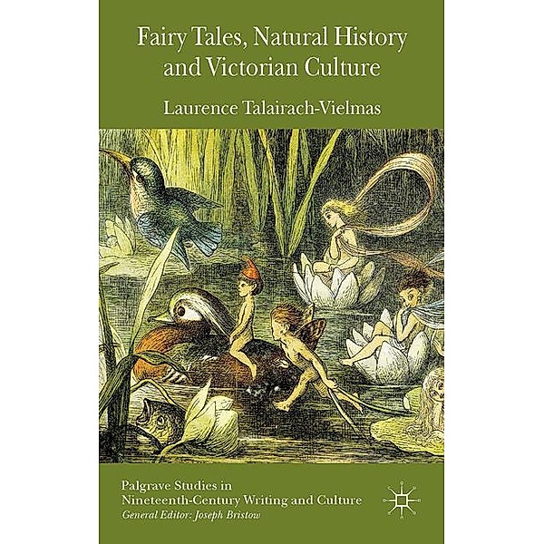 Fairy Tales, Natural History and Victorian Culture, Laurence Talairach-Vielmas
