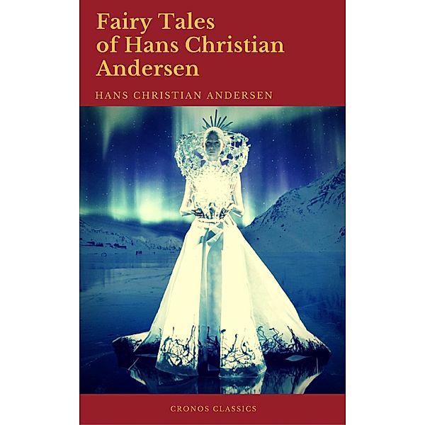 Fairy Tales of Hans Christian Andersen (Best Navigation, Active TOC)  (Cronos Classics), Hans Christian Andersen, Cronos Classics