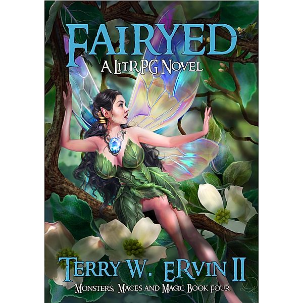 Fairyed (Monsters, Maces and Magic, #4) / Monsters, Maces and Magic, Terry W. Ervin