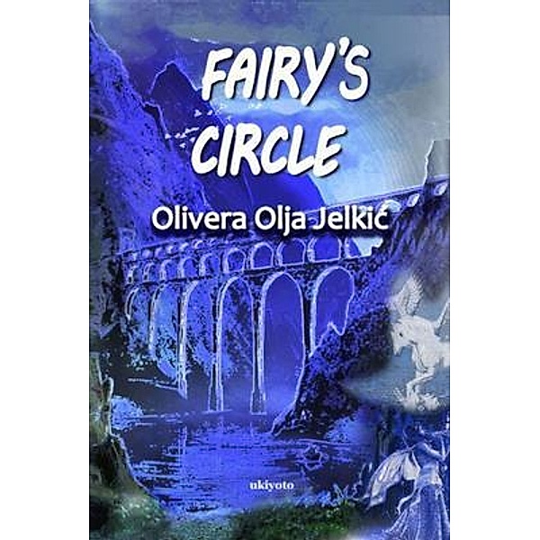 Fairy's Circle, Olivera Olja Jelkic