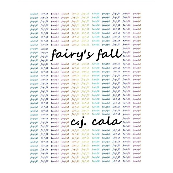 Fairy's Fall, C.J. Cala