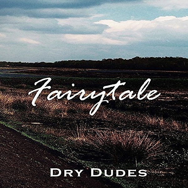 Fairytale, Dry Dudes