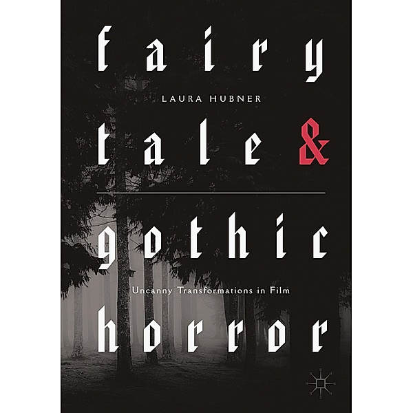 Fairytale and Gothic Horror, Laura Hubner