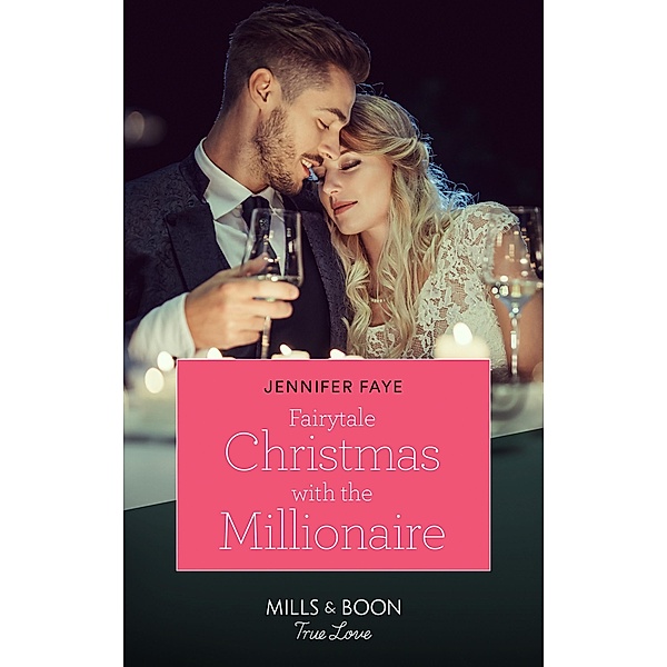 Fairytale Christmas With The Millionaire / Once Upon a Fairytale, Jennifer Faye