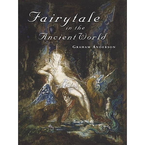 Fairytale in the Ancient World, Graham Anderson