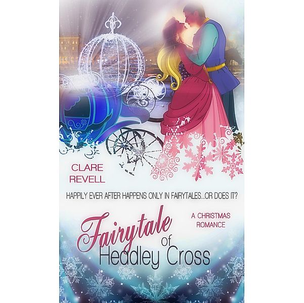 Fairytale of Headley Cross / White Rose Publishing, Clare Revell