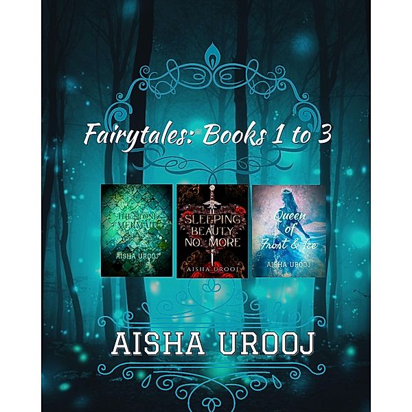 Fairytales: Books 1 to 3 / Fairytales, Aisha Urooj