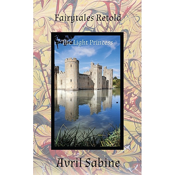 Fairytales Retold: The Light Princess, Avril Sabine