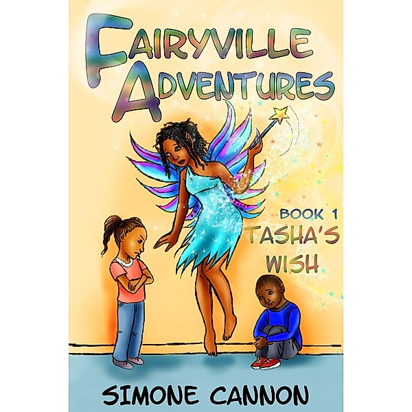 Fairyville Adventures Tasha's Wish, Simone Cannon