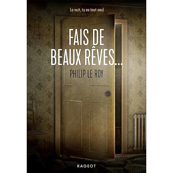 Fais de beaux rêves... / Grand Format, Philip Le Roy