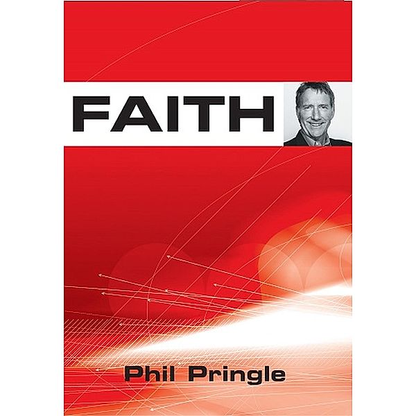 Faith, Phil Pringle