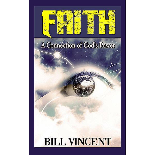 Faith, Bill Vincent