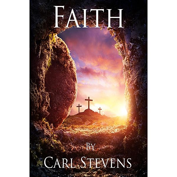 Faith, Carl East, Carl Stevens