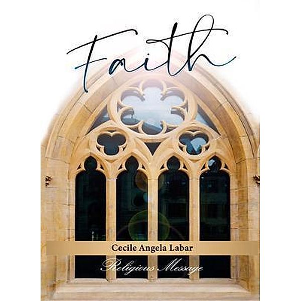 Faith, Cecile Angela Labar