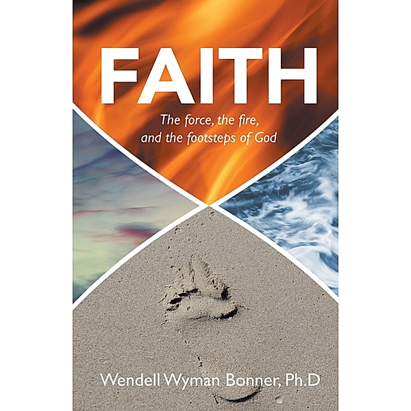Faith, Wendell Wyman Bonner Ph. D