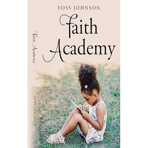 Faith Academy, Foss Johnson