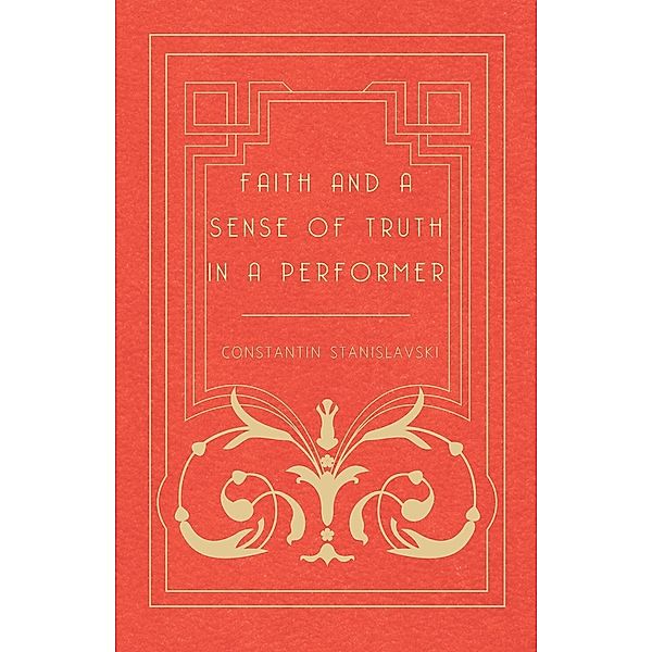 Faith and a Sense of Truth in a Performer / Read & Co. Books, Constantin Stanislavski