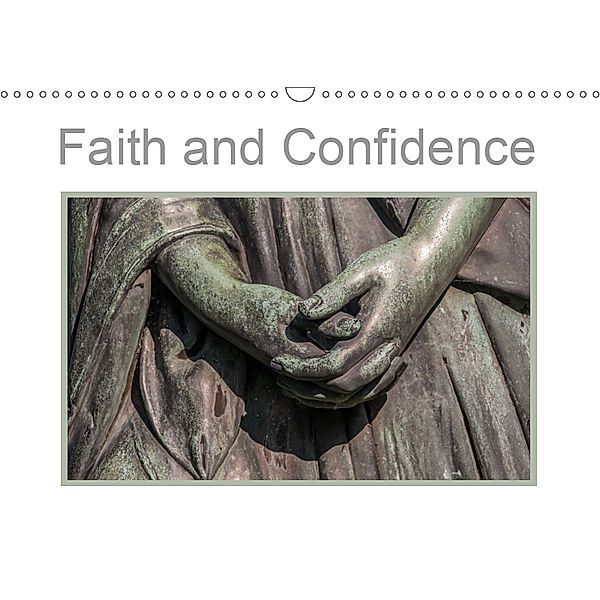 Faith and Confidence (Wall Calendar 2019 DIN A3 Landscape), Hans Seidl