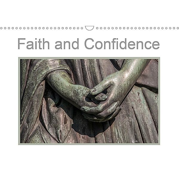 Faith and Confidence (Wall Calendar 2021 DIN A3 Landscape), Hans Seidl