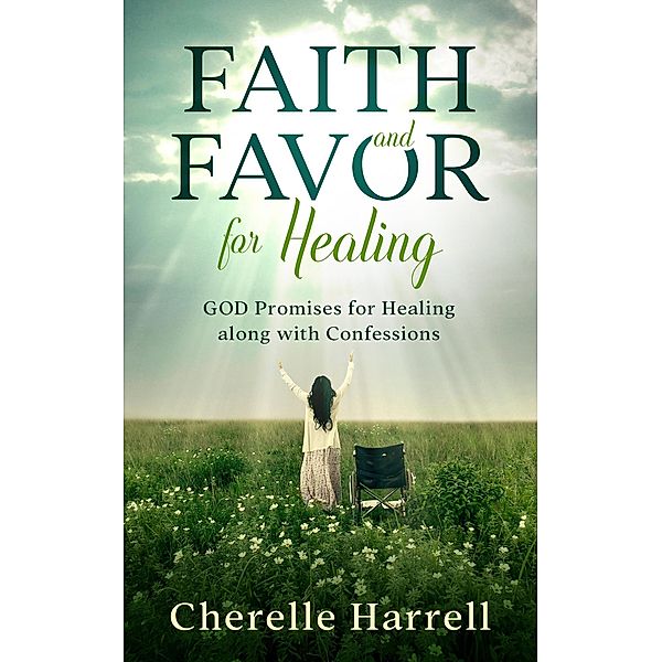 Faith and Favor For Healing / Faith and Favor, Cherelle Harrell