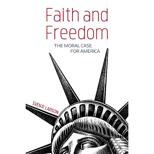 Faith and Freedom, Sven R. Larson
