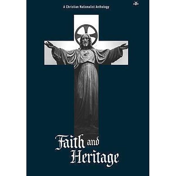Faith and Heritage / Antelope Hill Publishing