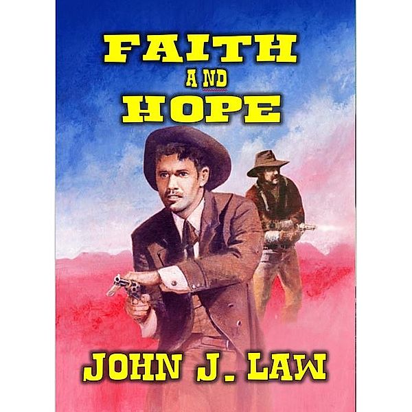 Faith and Hope, John J. Law