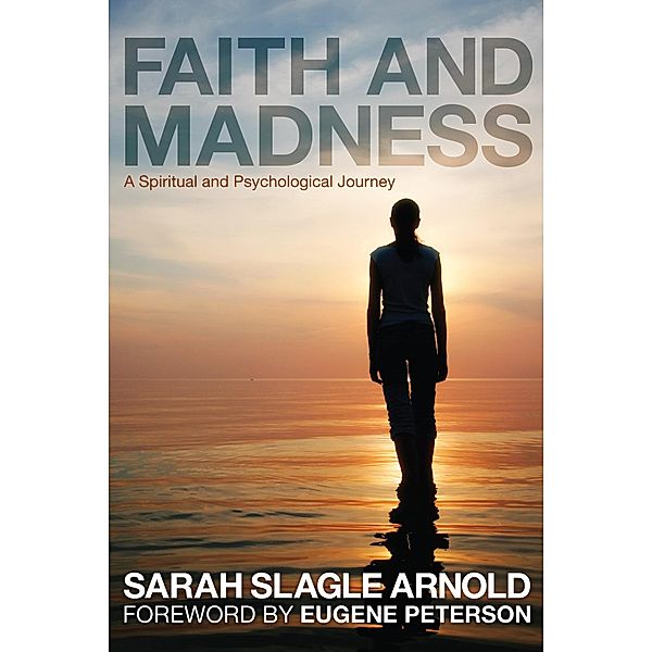 Faith and Madness, Sarah Slagle Arnold