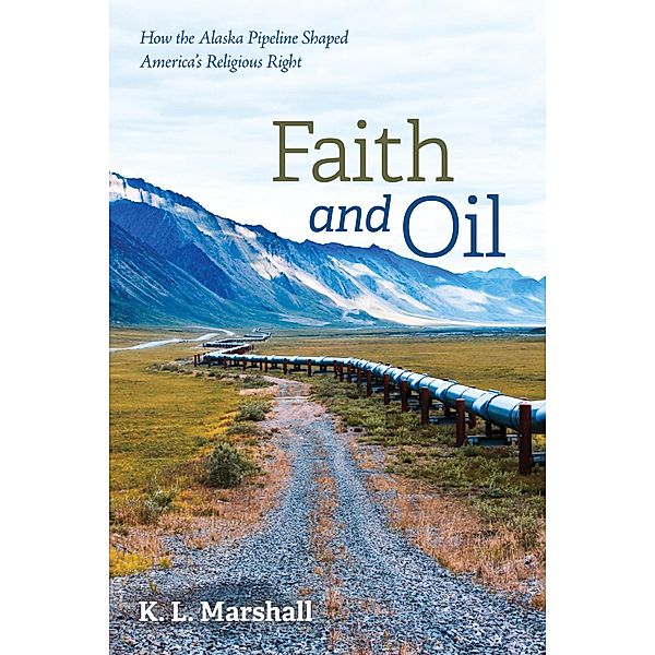 Faith and Oil, K. L. Marshall