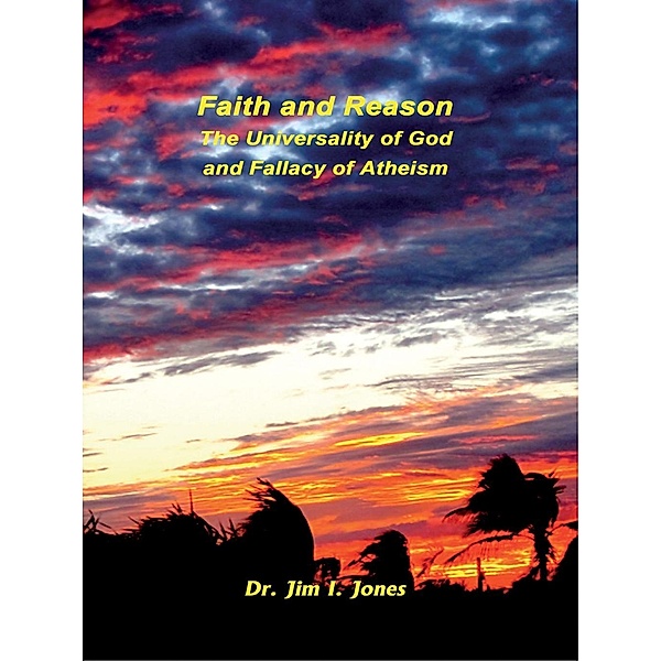 Faith and Reason, Jim I. Jones