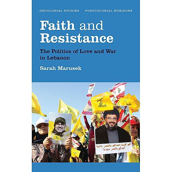 Faith and Resistance / Decolonial Studies, Postcolonial Horizons, Sarah Marusek