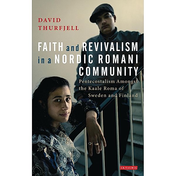 Faith and Revivalism in a Nordic Romani Community, David Thurfjell