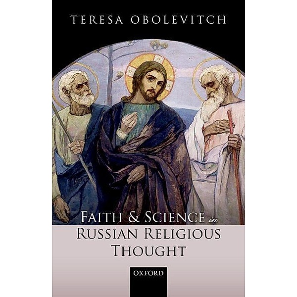 Faith and Science in Russian Religious Thought, Teresa Obolevitch