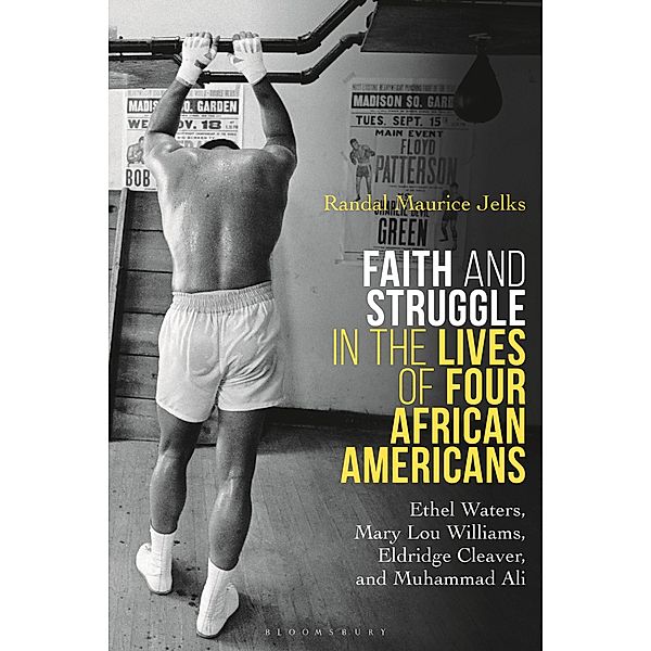 Faith and Struggle in the Lives of Four African Americans, Randal Maurice Jelks