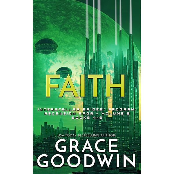 Faith: Ascension Saga: Books 4, 5 & 6 (Volume 2), Grace Goodwin