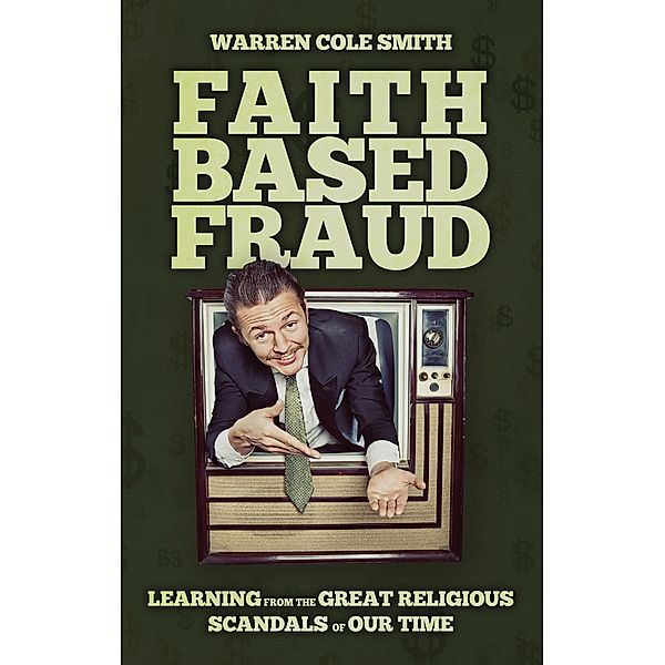 Faith-Based Fraud, Warren Cole Smith