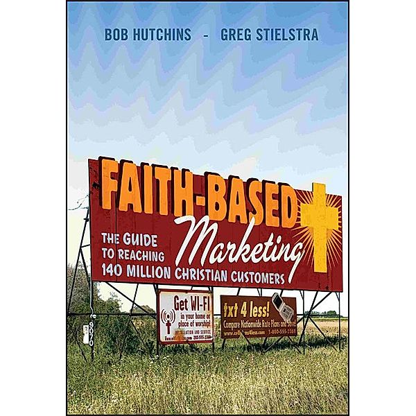 Faith-Based Marketing, Bob Hutchins, Greg Stielstra