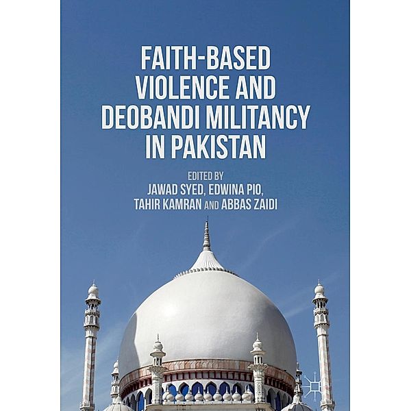 Faith-Based Violence and Deobandi Militancy in Pakistan